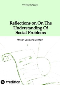 Reflection On The Understanding Of Social Problems - Vatis Tsague - ebook
