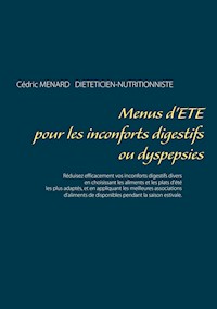 Menus d'été pour les inconforts digestifs ou dyspepsies - Menard Cédric - ebook