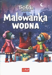 Trefiliki Ratują Święta. Wodna malowanka - zbiorowa praca - książka