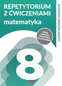Egzamin ósmoklasisty Repetytorium z ćwiczeniami Matematyka - Juraszczyk Helena,Morawiec Renata - książka