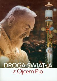Droga światła z Ojcem Pio -  - książka