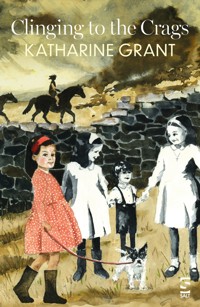 Clinging to the Crags - Katharine Grant - ebook