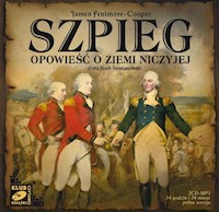 Szpieg. Opowieść o Ziemi Niczyjej - James Fenimore Cooper - audiobook