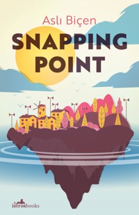 Snapping Point - Aslı Biçen - ebook