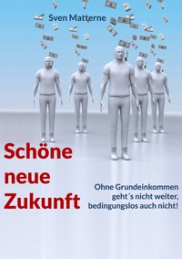 Schöne neue Zukunft - Sven Matterne - ebook