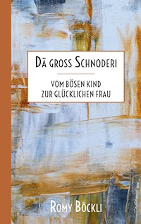 Dä gross Schnoderi - Romy Böckli - ebook