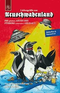 Liebesgrüße aus Neuschwabenland - Alex Jahnke - ebook