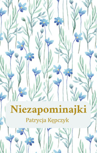 Niezapominajki - Kępczyk Patrycja - książka