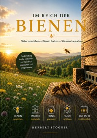 Im Reich der Bienen - Herbert Stögner - ebook