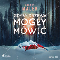 Gdyby drzewa mogły mówić - Hubert Malek - audiobook