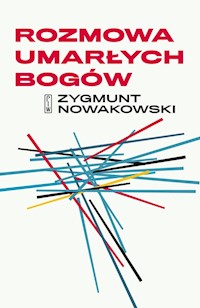 Rozmowa umarłych bogów - Nowakowski Zygmunt - książka