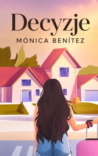 Decyzje - Mónica Benítez - ebook
