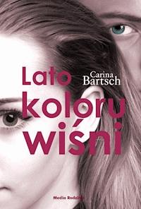 Lato koloru wiśni - Carina Bartsch - ebook + książka