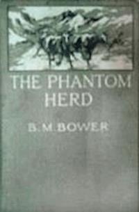 The Phantom Herd - B.M. Bower - darmowy ebook
