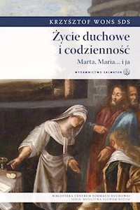 Życie duchowe i codzienność - ks. Krzysztof Wons SDS - ebook