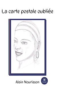 La carte postale oubliée - Alain Nourisson - ebook