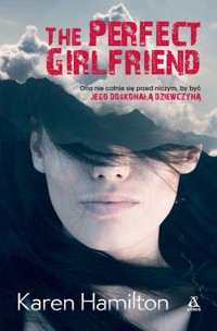The Perfect Girlfriend - Karen Hamilton - książka