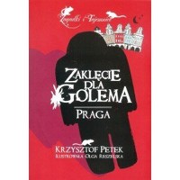Zaklęcie dla Golema Praga wyd.2 - Krzysztof Petek - książka