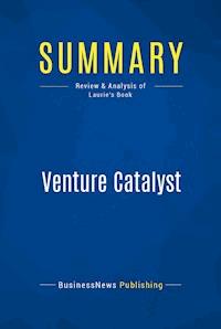 Summary: Venture Catalyst - BusinessNews Publishing - ebook