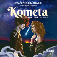 Gwieździste niebo nad nami. Tom 2. Kometa - Katarzyna Grabowska - ebook + audiobook + książka