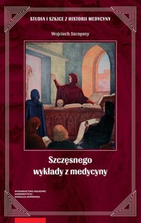 Szczęsnego wykłady z medycyny - Szczęsny Wojciech - książka