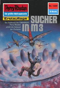 Perry Rhodan 1409: Sucher in M 3 - Arndt Ellmer - ebook