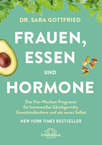 Frauen, Essen, und Hormone - Gottfried Sara - ebook