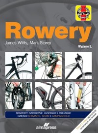 Rowery. Regulacja, naprawa, konserwacja - James Witts, Mark Storey - książka