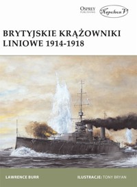 Brytyjskie krążowniki liniowe 1914-1918 - Lewerence Burr - książka