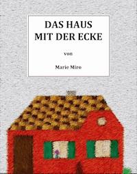 Das Haus mit der Ecke - Marie Miro - ebook