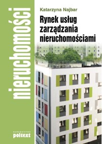 Rynek usług zarządzania nieruchomościami - Najbar Katarzyna - książka