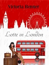 Lotte in London - Victoria Benner - ebook