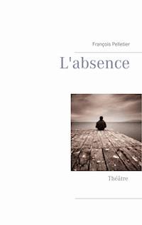 L'absence - François Pelletier - ebook