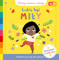 Lubię być miły. Akademia mądrego dziecka. Poznaj uczucia i emocje - Campbell Books - książka