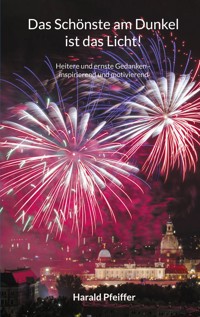Das Schönste am Dunkel ist das Licht - Harald Pfeiffer - ebook