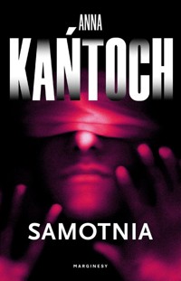 Samotnia - Anna Kańtoch - książka