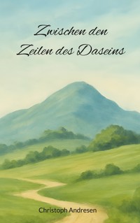 Zwischen den Zeilen des Daseins - Christoph Andresen - ebook