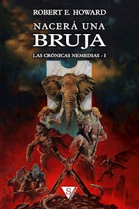 Nacerá una bruja - Robert E. Howard - ebook