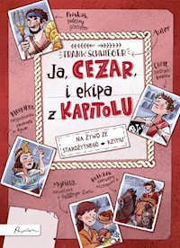 Ja CEZAR i ekipa z Kapitolu - Schwieger Frank - książka