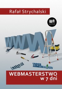Webmasterstwo w 7 dni - Strychalski Rafał - książka