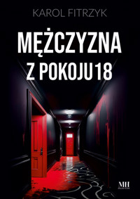 Mężczyzna z pokoju 18 - Fitrzyk Karol - ebook + książka