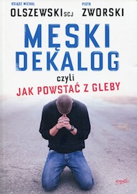 Męski dekalog - Olszewski Michał, Zworski Piotr - książka