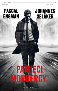 Pamięci mordercy - Pascal Engman, Johannes Selåker - ebook