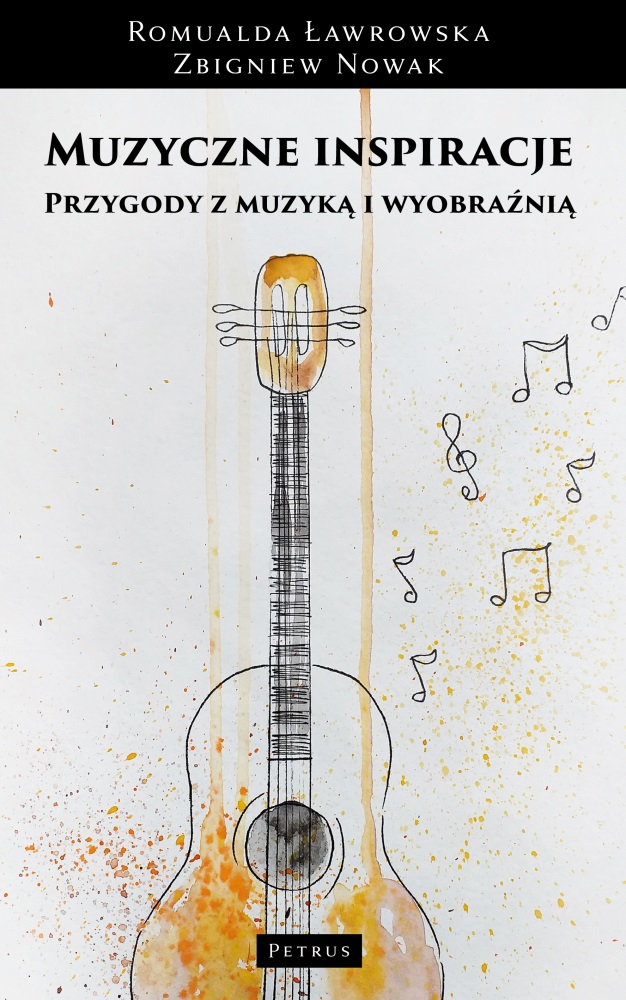 Muzyczne inspiracje. Przygody z muzyką i wyobraźnią Muzyka - obraz - słowo - ruch - Romualda Ławrowska - książka