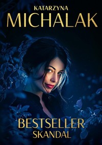 Bestseller. Skandal - Katarzyna Michalak - książka