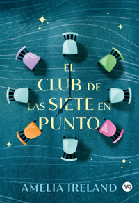 El club de las siete en punto - Ireland Amelia - ebook