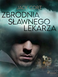 Zbrodnia sławnego lekarza - Jack Cort - ebook + audiobook