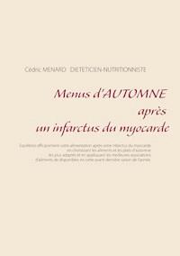Menus d'automne après un infarctus du myocarde - Menard Cédric - ebook