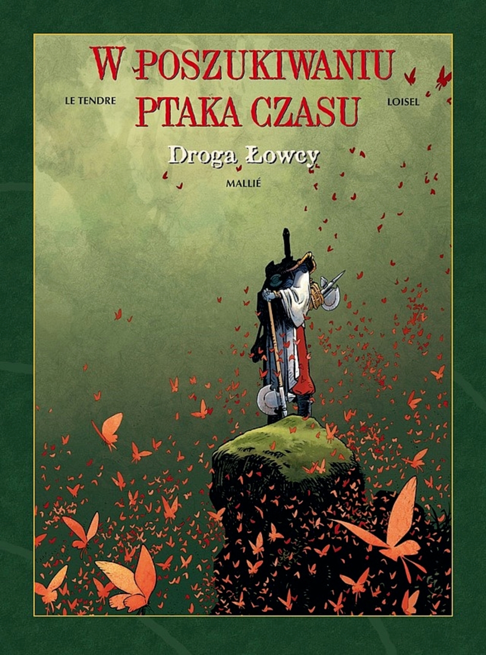 W poszukiwaniu ptaka czasu. Droga łowcy. Tom 3 - Regis Loisel, Serge Le Tendre - książka