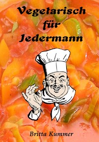 Vegetarisch für Jedermann - Britta Kummer - ebook